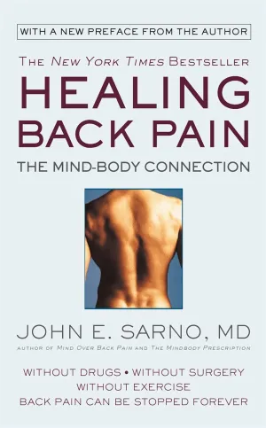 Healing Back Pain: The Mind-Body Connection Mass Market Paperback  February 27, 2018